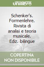 Schenker's. Formenlehre. Rivista di analisi e teoria musicale. Ediz. bilingue libro