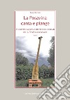 La Posavina canta e piange. Con 2 DVD video. Vol. 1: L' universo musicale dei profughi croati della Posavina bosniaca libro di Raschieri Guido