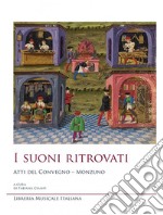 I suoni ritrovati. Atti del Convegno (Monzuno, 30 agosto 2008) libro