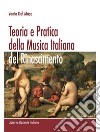 Teoria e pratica della musica italiana del Rinascimento libro