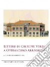 Lettere di Giuseppe Verdi a Opprandino Arrivabene. Ediz. critica libro