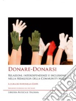 Donare-Donarsi. Relazioni, interdipendenze e inclusione nella pedagogia della Community Music libro