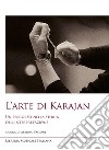 L'arte di Karajan. Un percorso nella storia dell'interpretazione libro