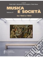 Musica e società. Vol. 2: Dal 1640 al 1830 libro