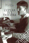 Opere per tastiera. Laurence Feininger (Le) libro di Delama A. (cur.)