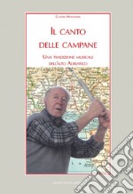 Il canto delle campane. Una tradizione musicale dell'Alto Adriatico