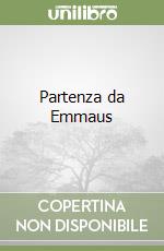 Partenza da Emmaus libro