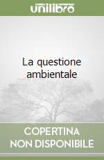 La questione ambientale libro