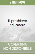 Il presbitero educatore libro