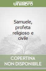 Samuele, profeta religioso e civile libro