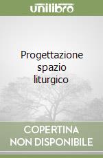Progettazione spazio liturgico