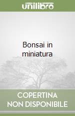 Bonsai in miniatura libro