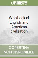 Workbook of English and American civilization libro