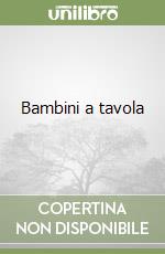 Bambini a tavola libro