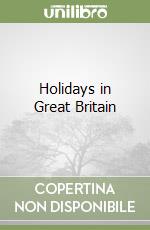 Holidays in Great Britain libro