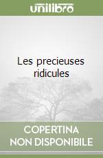 Les precieuses ridicules libro