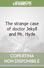 The strange case of doctor Jekyll and Mr. Hyde libro