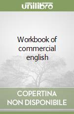 Workbook of commercial english