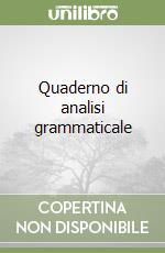 Quaderno di analisi grammaticale libro