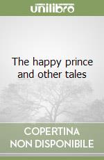 The happy prince and other tales libro