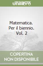 Matematica. Per il biennio. Vol. 2 libro