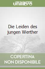 Die Leiden des jungen Werther libro