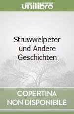 Struwwelpeter und Andere Geschichten libro