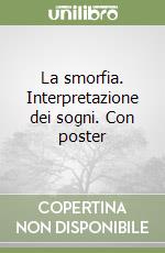 La smorfia. Interpretazione dei sogni. Con poster libro