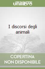 I discorsi degli animali libro