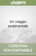 Un viaggio sentimentale libro