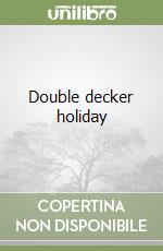 Double decker holiday libro