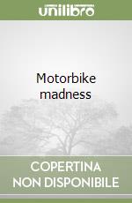 Motorbike madness libro
