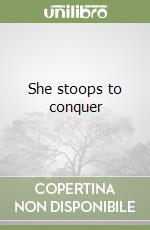 She stoops to conquer libro