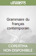 Grammaire du français contemporain libro