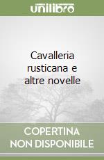 Cavalleria rusticana e altre novelle libro