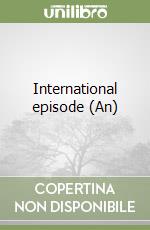 International episode (An)