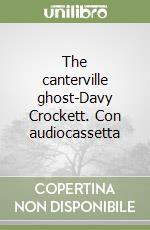 The canterville ghost-Davy Crockett. Con audiocassetta