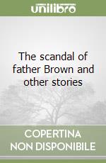 The scandal of father Brown and other stories libro