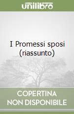 I Promessi sposi (riassunto) libro