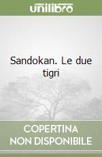 Sandokan. Le due tigri libro