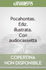 Pocahontas. Ediz. illustrata. Con audiocassetta libro