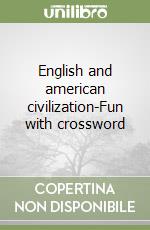 English and american civilization-Fun with crossword libro