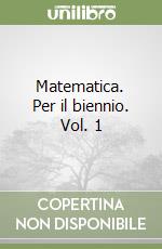 Matematica. Per il biennio (1) libro usato