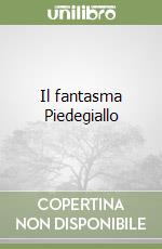 Il fantasma Piedegiallo libro