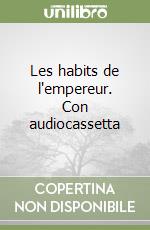 Les habits de l'empereur. Con audiocassetta libro