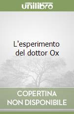 L'esperimento del dottor Ox libro