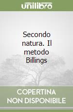 Secondo natura. Il metodo Billings