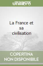 La France et sa civilisation libro