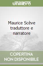 Maurice Scève traduttore e narratore