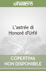 L'astrée di Honoré d'Urfé